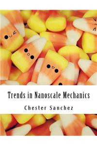 Trends in Nanoscale Mechanics