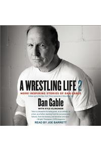 A Wrestling Life 2