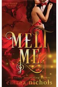 Melt Me