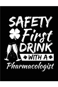 Safety First Drink With A Pharmacologist