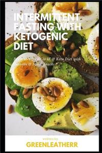 Intermittent Fasting with Ketogenic Diet