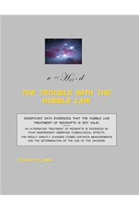 The Trouble With the Hubble Law
