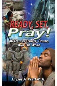 Ready, Set, Pray!