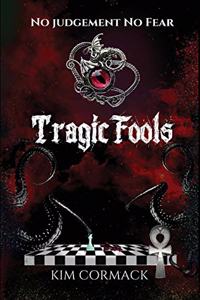Tragic Fools