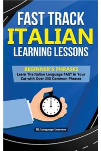 Fast Track Italian Learning Lessons - Beginner's Phrases