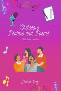 Chelsea's Psalms and Poems