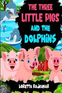 Three Little Pigs And The Dolphins