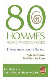 80 Hommes Pour Changer Le Monde