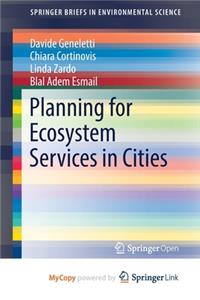 Planning for Ecosystem Services in Cities