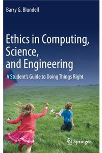 Ethics in Computing, Science, and Engineering