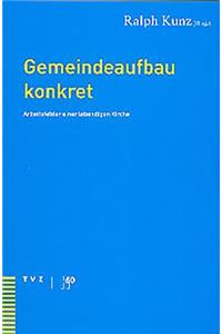 Gemeindeaufbau Konkret