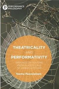 Theatricality and Performativity