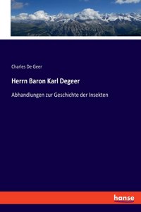 Herrn Baron Karl Degeer