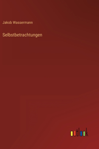 Selbstbetrachtungen