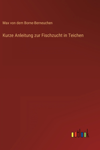 Kurze Anleitung zur Fischzucht in Teichen