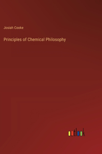 Principles of Chemical Philosophy