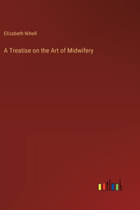 Treatise on the Art of Midwifery