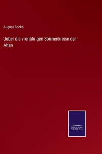 Ueber die vierjährigen Sonnenkreise der Alten