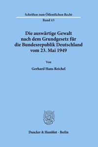 Die Auswartige Gewalt Nach Dem Grundgesetz Fur Die Bundesrepublik Deutschland Vom 23. Mai 1949