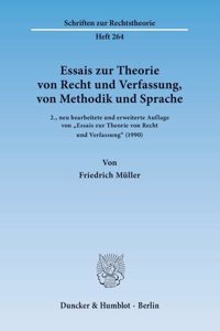 Essais Zur Theorie Von Recht Und Verfassung, Von Methodik Und Sprache