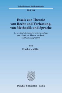 Essais Zur Theorie Von Recht Und Verfassung, Von Methodik Und Sprache