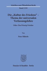 Die Kultur Des Friedens - Thema Der Universalen Verfassungslehre
