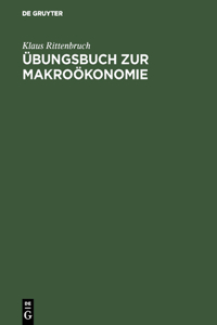 Übungsbuch Zur Makroökonomie