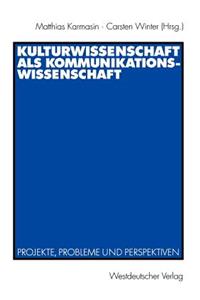 Kulturwissenschaft ALS Kommunikationswissenschaft