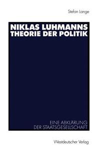 Niklas Luhmanns Theorie Der Politik