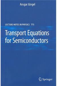 Transport Equations for Semiconductors