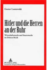 Hitler Und Die Herren an Der Ruhr