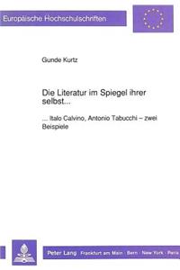 Die Literatur Im Spiegel Ihrer Selbst...