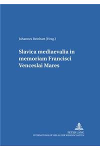 Slavica Mediaevalia in Memoriam Francisci Venceslai Mares