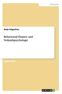 Behavioural Finance und Verkaufspsychologie