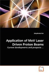 Application of MeV Laser Driven Proton Beams