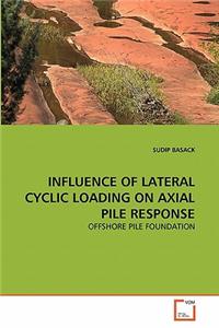 Influence of Lateral Cyclic Loading on Axial Pile Response