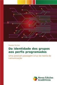 Da identidade dos grupos aos perfis programados