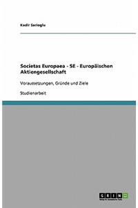 Societas Europaea - SE - Europäischen Aktiengesellschaft