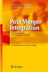 Post Merger Integration: Unternehmenserfolg Durch Integration Excellence