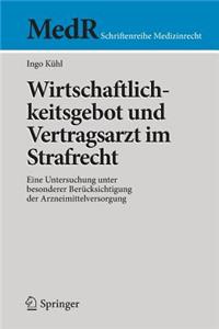 Wirtschaftlichkeitsgebot Und Vertragsarzt Im Strafrecht