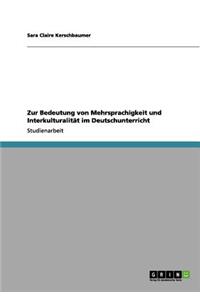 Zur Bedeutung von Mehrsprachigkeit und Interkulturalität im Deutschunterricht