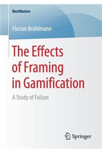 The Effects of Framing in Gamification