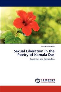Sexual Liberation in the Poetry of Kamala Das