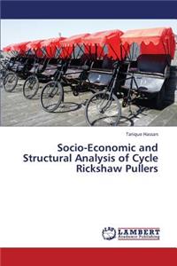 Socio-Economic and Structural Analysis of Cycle Rickshaw Pullers