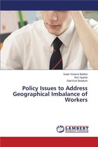 Policy Issues to Address Geographical Imbalance of Workers