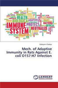 Mech. of Adaptive Immunity in Rats Against E. coli O157