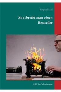 So schreibt man einen Bestseller