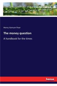 The money question