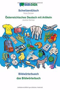 Schwiizerdütsch - Österreichisches Deutsch mit Artikeln, Bildwörterbuech