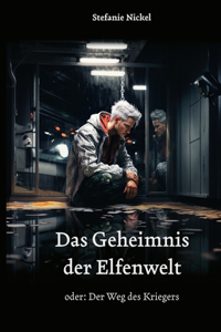 Das Geheimnis der Elfenwelt
